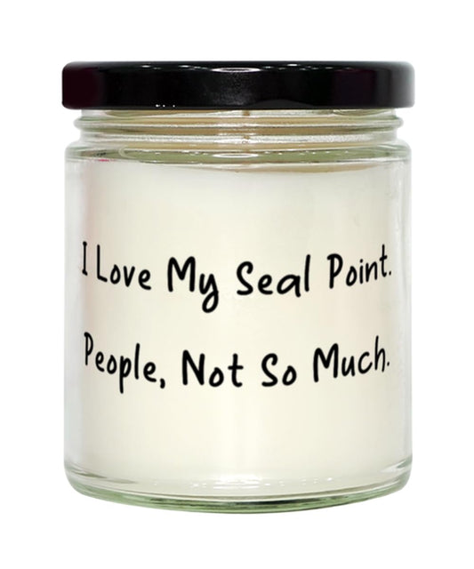 Beautiful Seal Point Cat Gifts, I Love My Seal Point. People, Not So, Funny Birthday Scent Candle Gifts for Friends from Friends, Seal Point cat Stuffed Animal, Seal Point cat Coffee Mug, Seal Point