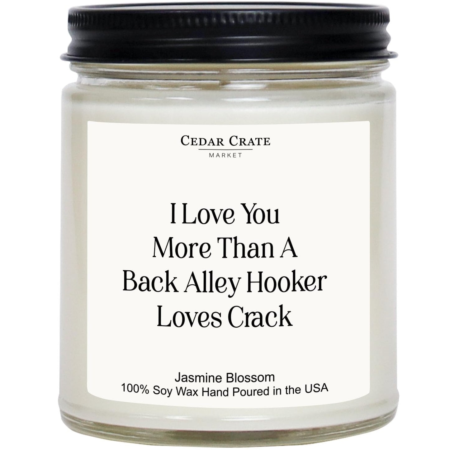 Cedar Crate Market “I Love You More” Gift for Her, Him, Wife, Husband - Jasmine Blossom Scented Soy Candle | Funny Best Friend Birthday Gift for Women, Men | Cute Adult Humor Candle