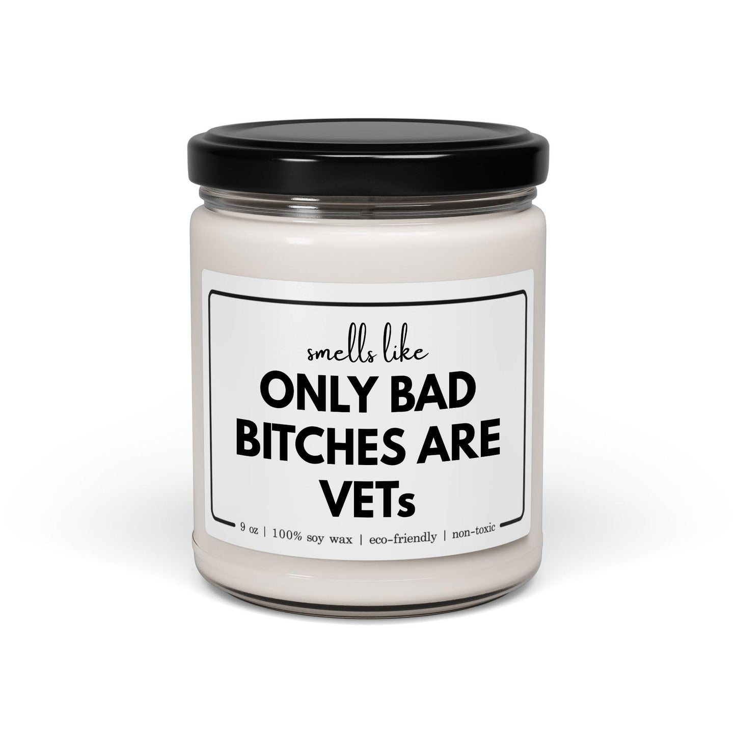 Only Bad Bitches are Vet Candle Funny Gifts for Animal Doctor Staff Employee Boss Pet Doctor Women Sarcastic Cute Birthday Appreciation Graduation Week, 9oz Cinnamon Vanilla