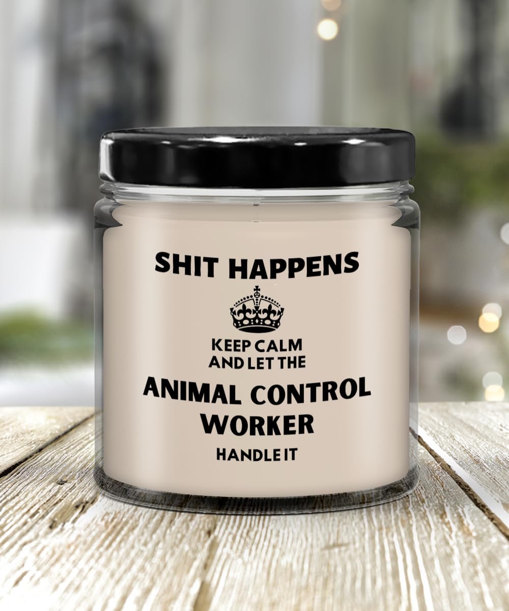 IKPR Animal Control Worker Gifts Gift Ideas for Animal Control Worker Shit Happens Keep Calm and Let The Animal Control Worker Handle It Candle Cowork