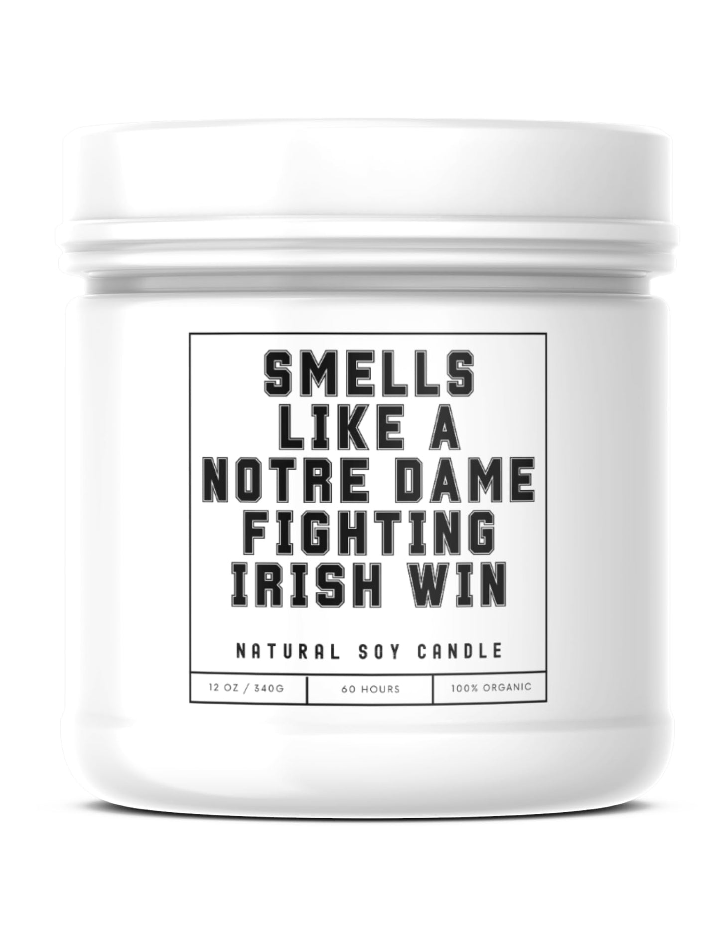 Smells Like A Notre Dame Fighting Irish Win - Scented Soy Wax Candle (8.0 oz) 50-60 Hour Burn Time, Cotton Wick, Frosted White Glass Jar (Vanilla)