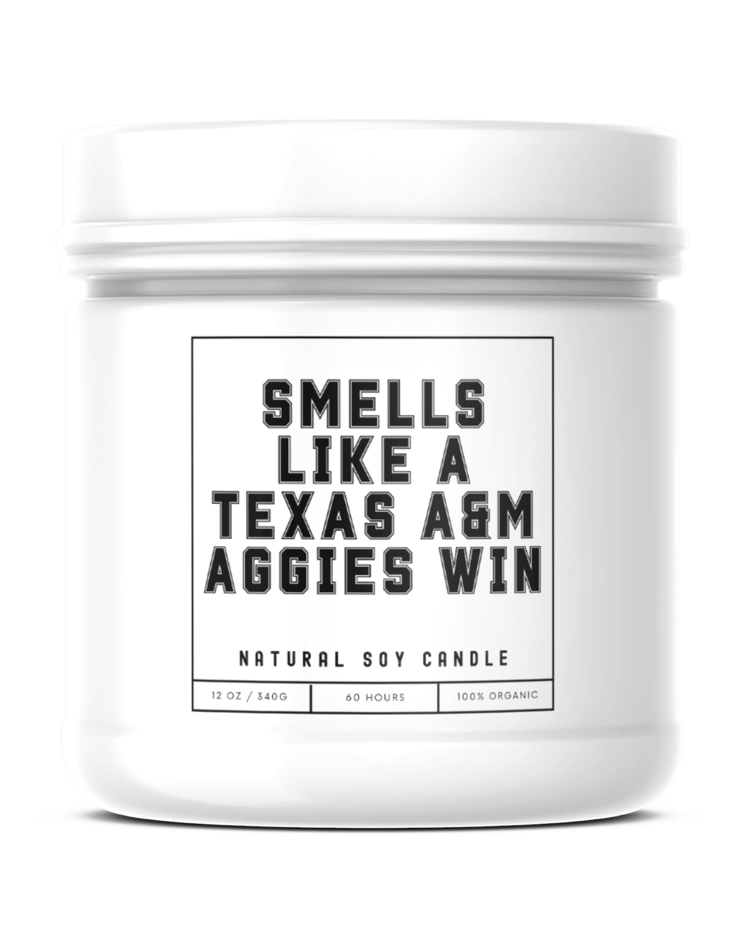Smells Like A Texas A&M Aggies Win - Scented Soy Wax Candle (8.0 oz) 50-60 Hour Burn Time, Cotton Wick, Frosted White Glass Jar (Vanilla)