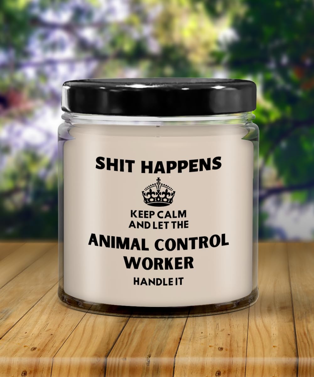 IKPR Animal Control Worker Gifts Gift Ideas for Animal Control Worker Shit Happens Keep Calm and Let The Animal Control Worker Handle It Candle Cowork