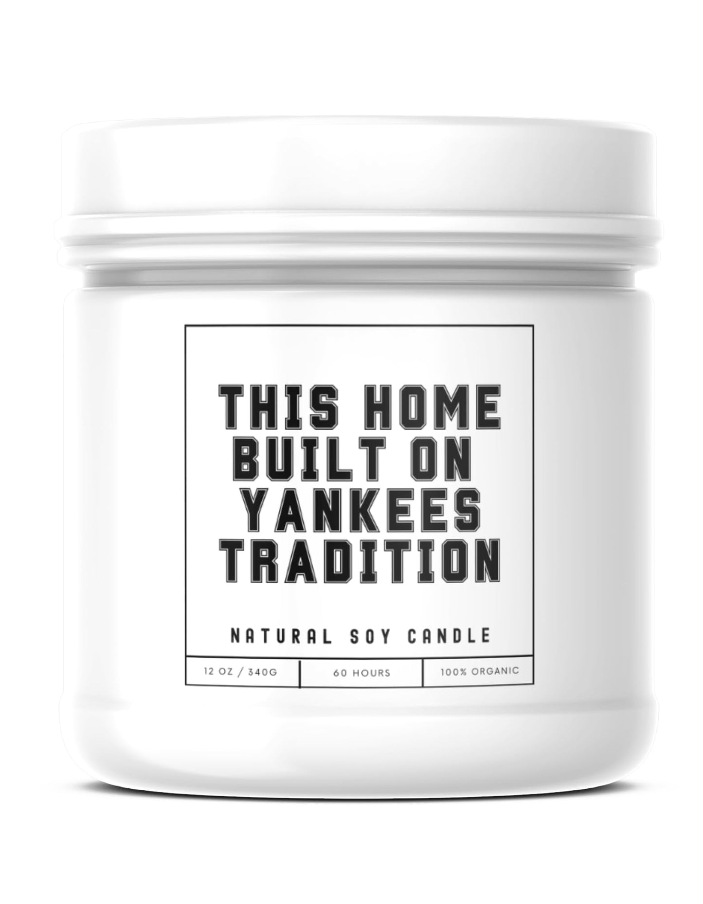 This Home Built on Yankees Tradition Sports Candle - Scented Soy Wax Candle (8.0 oz) 50-60 Hour Burn Time, Cotton Wick, Frosted White Glass Jar