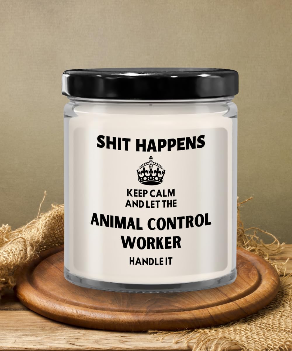IKPR Animal Control Worker Gifts Gift Ideas for Animal Control Worker Shit Happens Keep Calm and Let The Animal Control Worker Handle It Candle Cowork