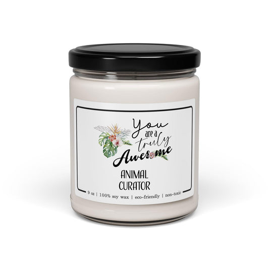 You are a Truly Awesome Animal Curator Candle Gifts for Coworker Zoo Curator Employee Boss - 9oz Cinnamon Vanilla Scent - Birthday, Retirement, Thank You Gifts for Men, Women