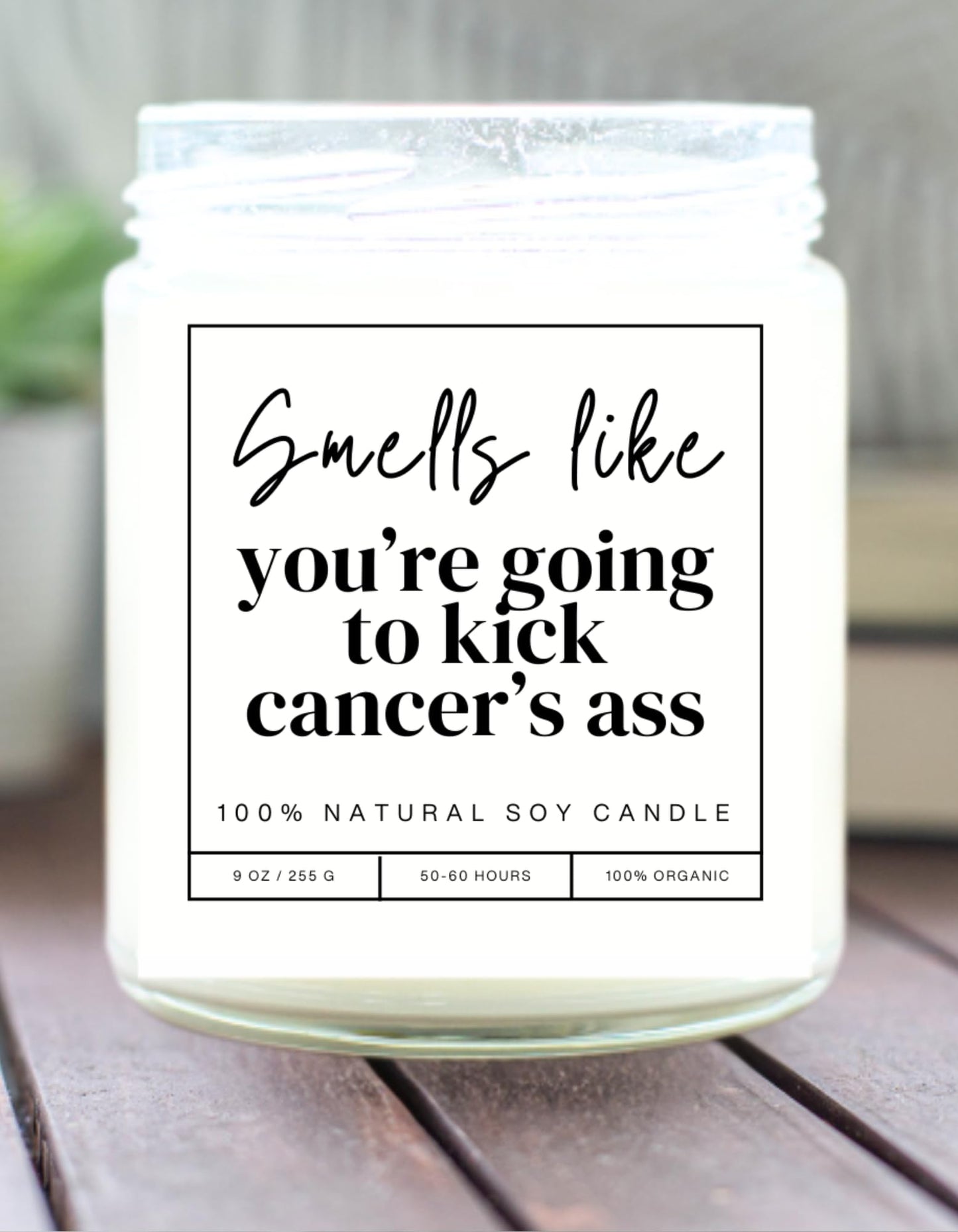 Smells Like You're Going to Kick Cancer's Ass Candle - Cancer Recovery Gift - Cancer Survivor Gifts for Women - Chemo Comfort Items, Care Gifts for Women