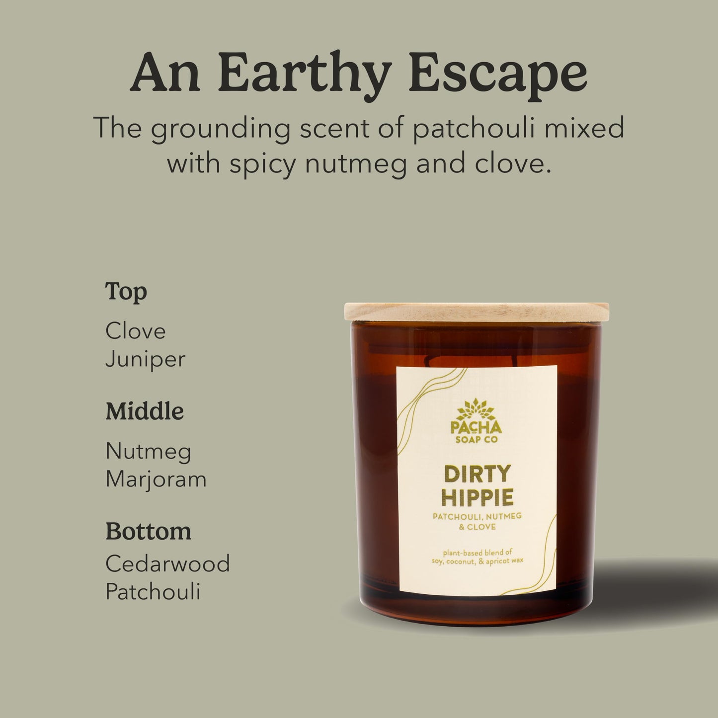 PACHA SOAP Co. Dirty Hippie Candle, 7 oz - Scents of Patchouli, Nutmeg, and Clove - Clean Burning, Soy, Coconut & Apricot Wax, Lead-Free Wick, Cruelty-Free, Recyclable