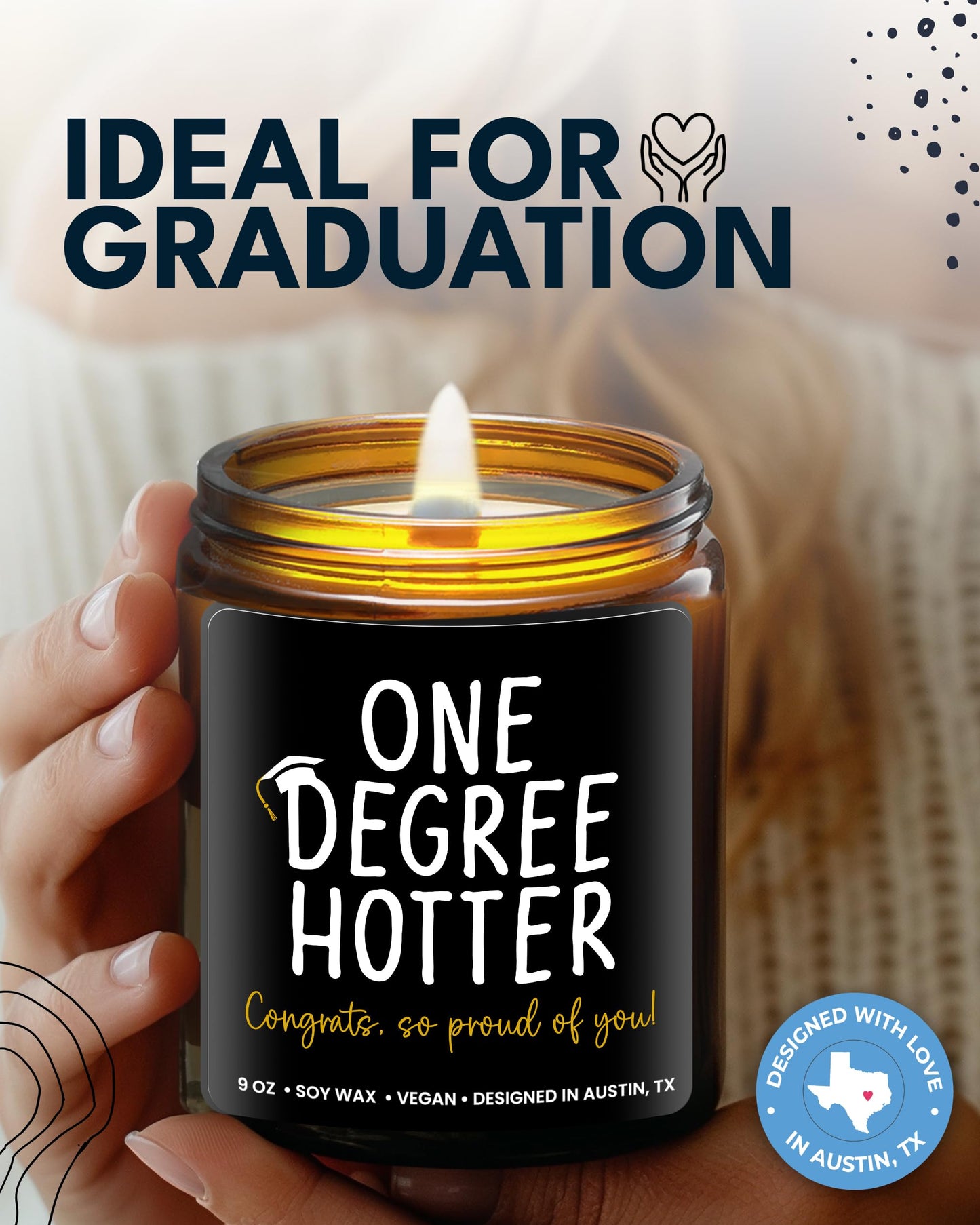 Funny Graduation Candle, Unique College & Masters Degree Gifts, One Degree Hotter, Best Funny Graduation Gift Ideas for Students, High School, Bachelor Graduates, PHD Gift Ready