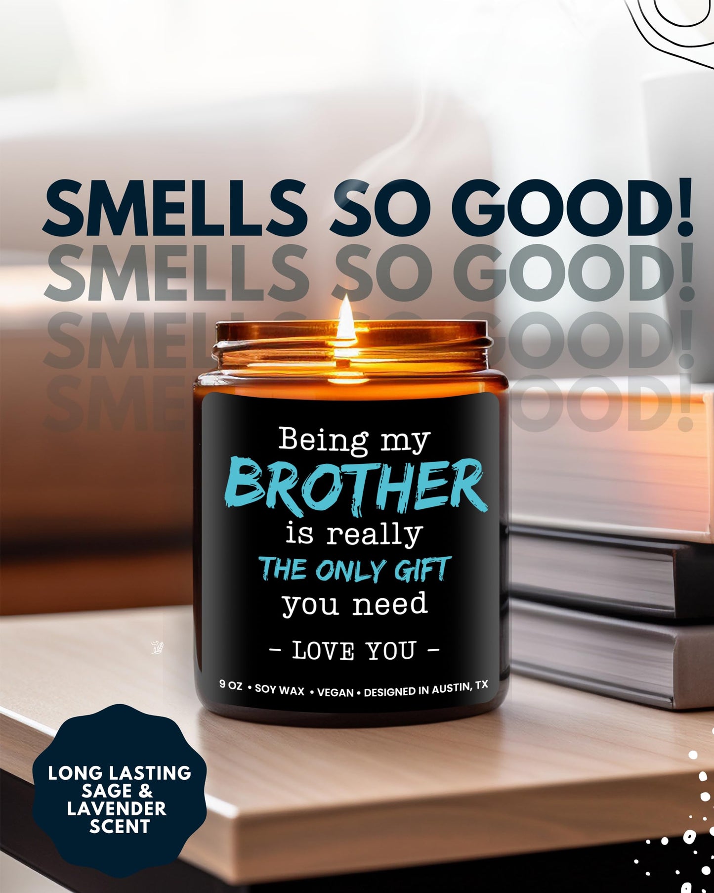 Being My Brother is the Only Gift You Need Candle, Funny Brother Gifts from Sister, Funny Birthday Gifts for Him, Adult Brother Birthday Presents from Sister Unique, Ideal Present for Christmas