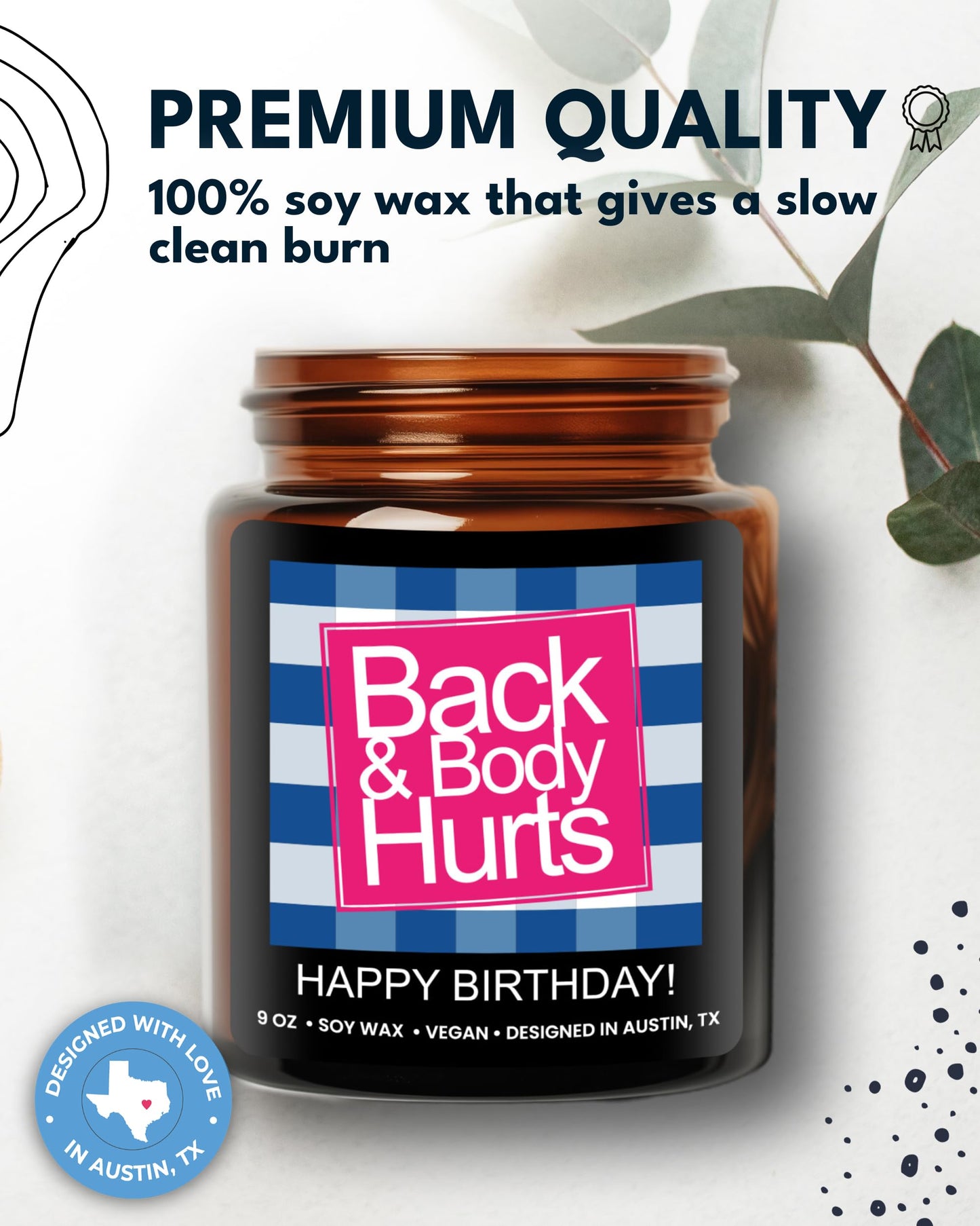 Funny Happy Birthday Candle, Unique Happy Birthday Gifts for Women and Men, Fun Gift Ideas for 30th, 40th, 50th and 60th Birthdays, Back and Body Hurts Candle, Long-Lasting Scent, Gift-Ready