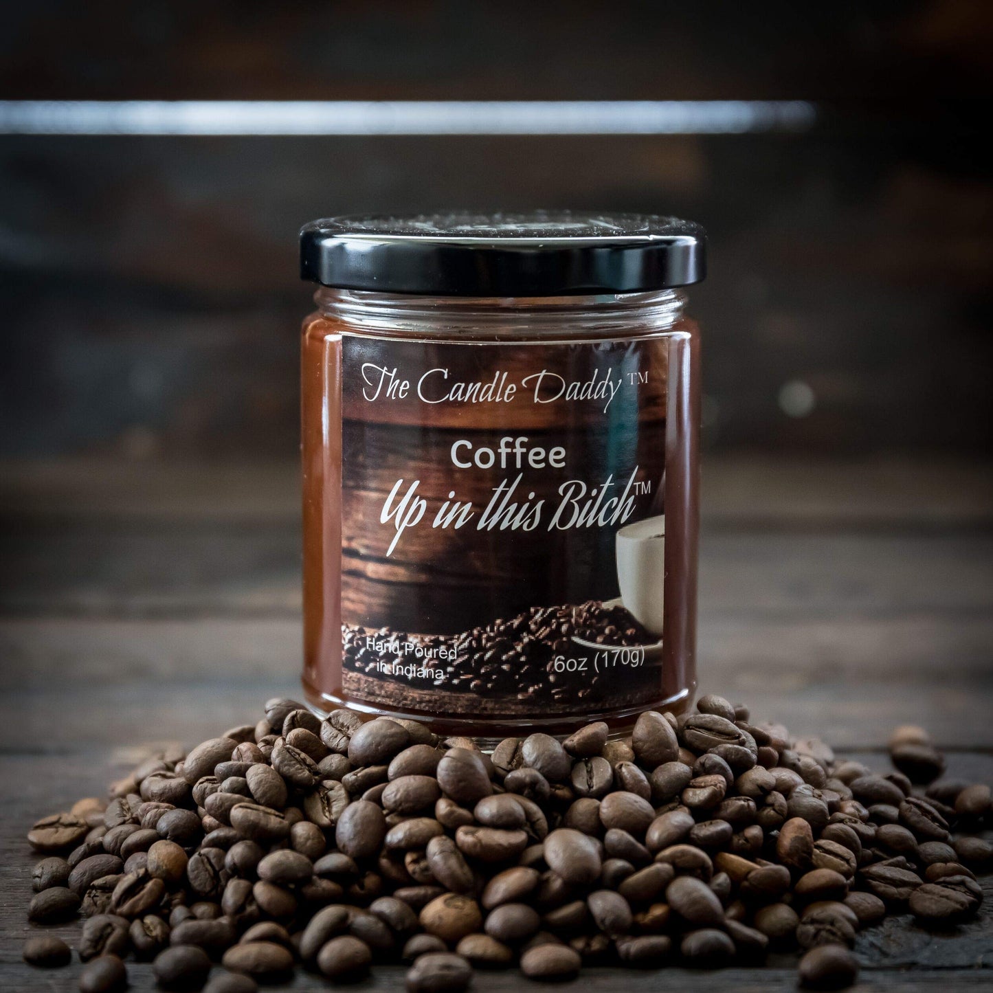 Coffee Up in This Bitch Scented Candle - 6 Ounce Jar Candle